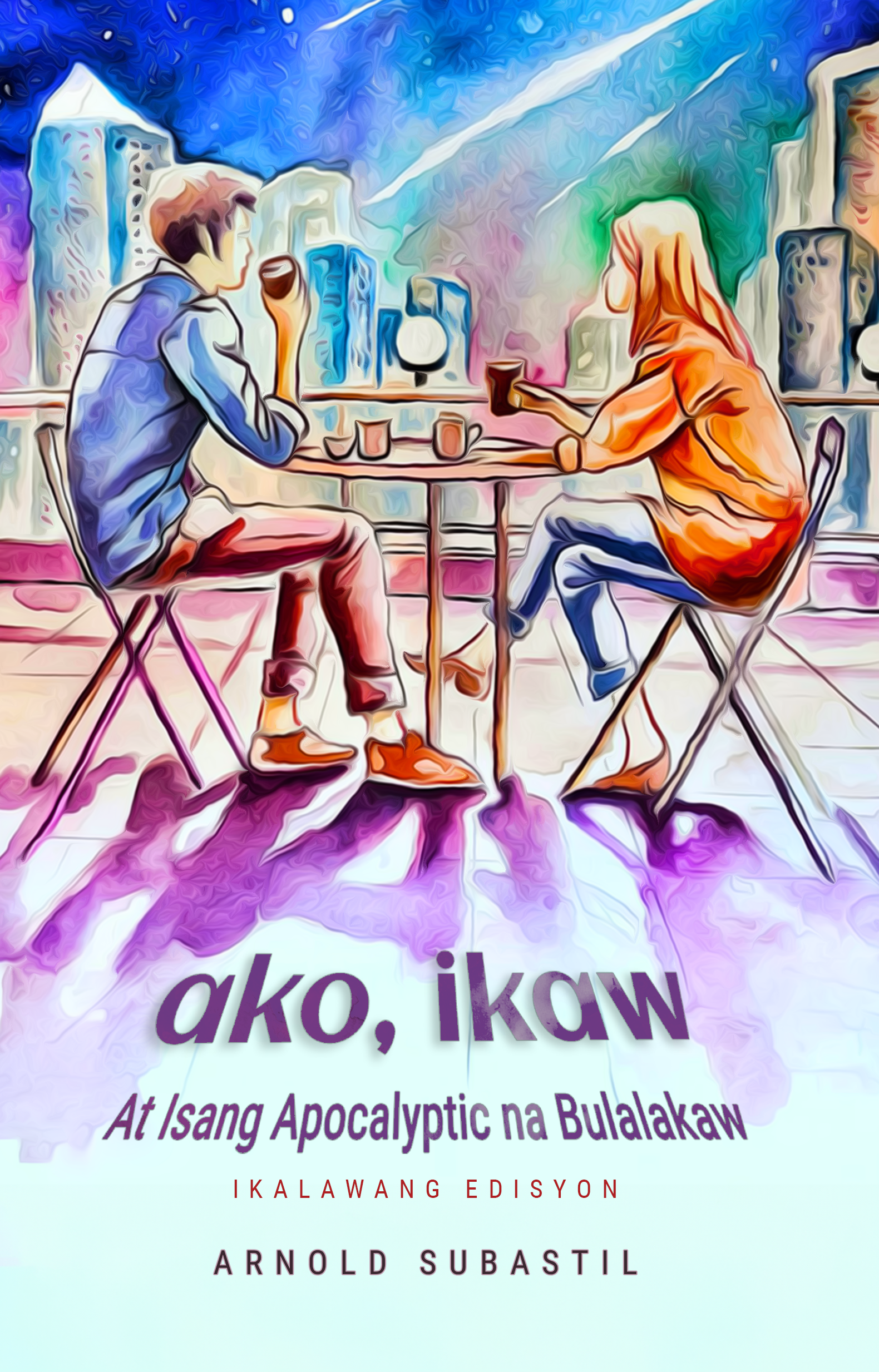 Ako, Ikaw at Isang Apocalyptic na Bulalakaw - Book Cover