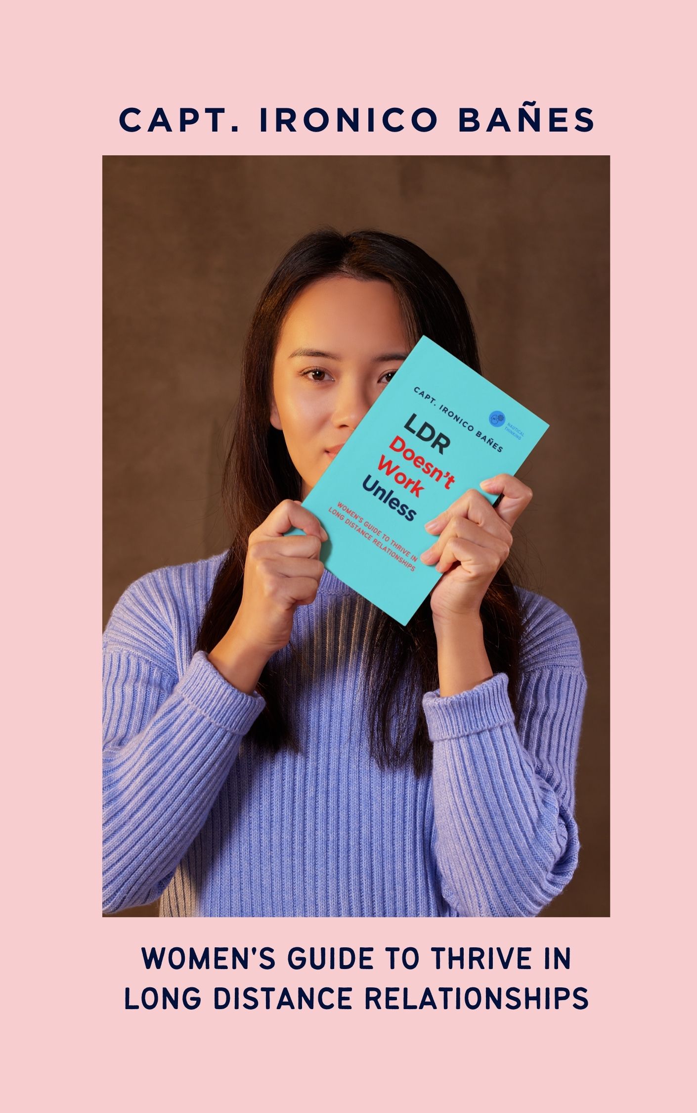 LDR Doesn't Work Unless: Women’s Guide to Thrive in Long Distance Relationships