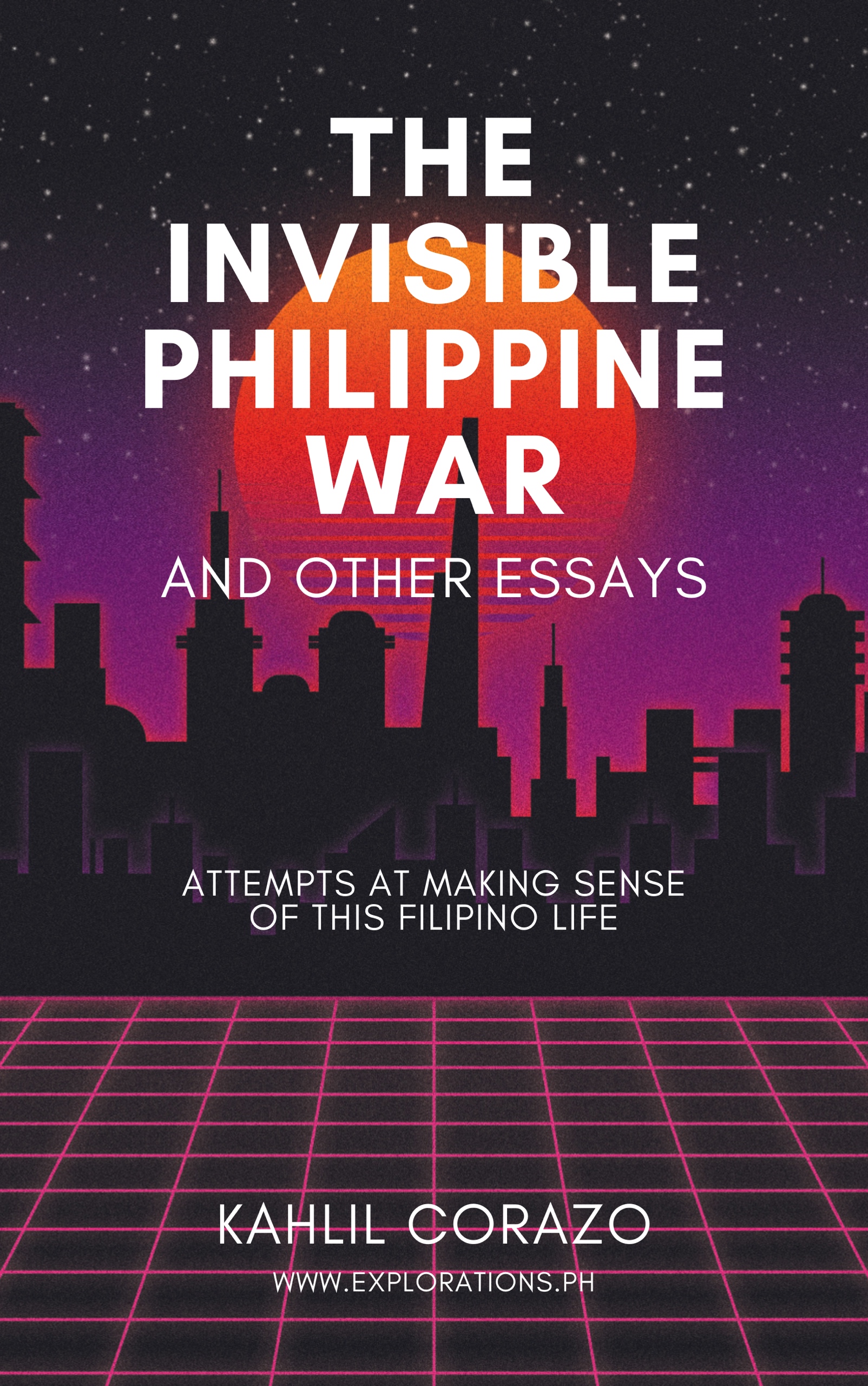 The Invisible Philippine War and Other Essays - Book Cover